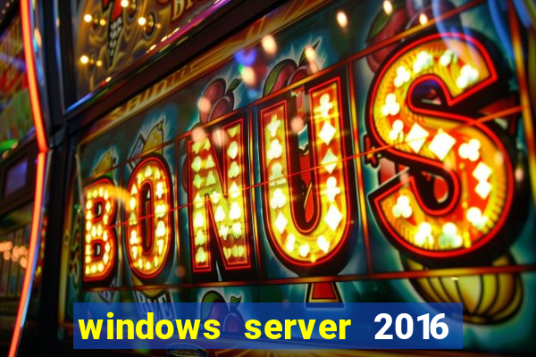 windows server 2016 download iso pt br